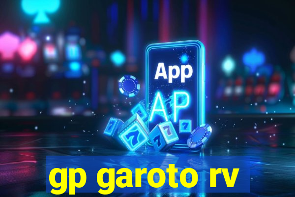 gp garoto rv